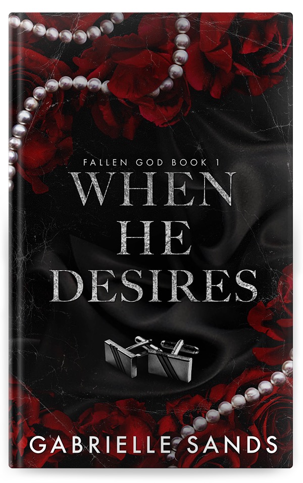 Cover of When He Desires by Gabrielle Sands — dark romance, Fallen God Duet #1