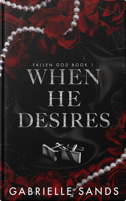 Cover of When He Desires by Gabrielle Sands — dark romance, Fallen God Duet #1
